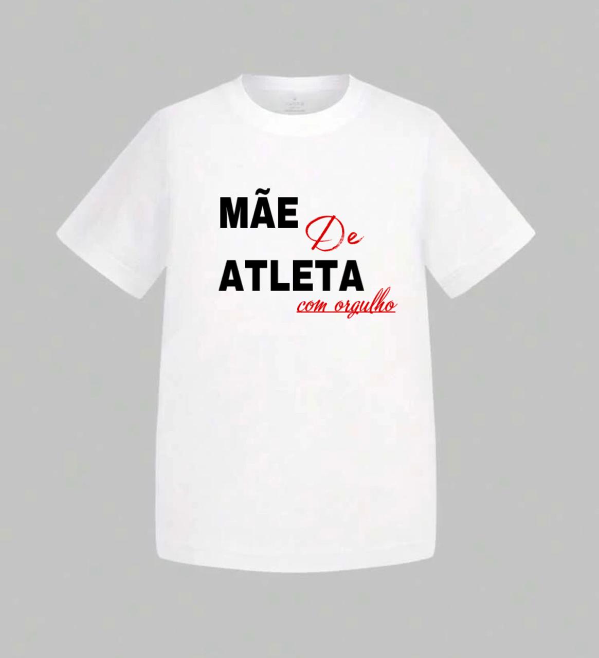 Camiseta Mãe de Atleta